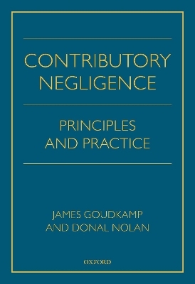 Contributory Negligence - James Goudkamp, Donal Nolan