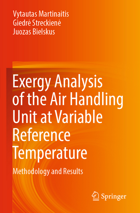 Exergy Analysis of the Air Handling Unit at Variable Reference Temperature - Vytautas Martinaitis, Giedrė Streckienė, Juozas Bielskus