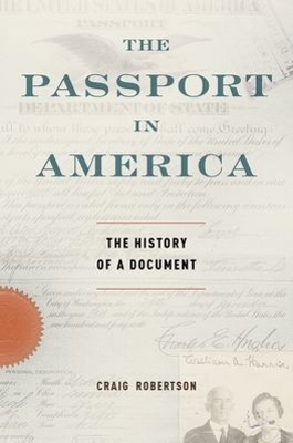 The Passport in America - Craig Robertson