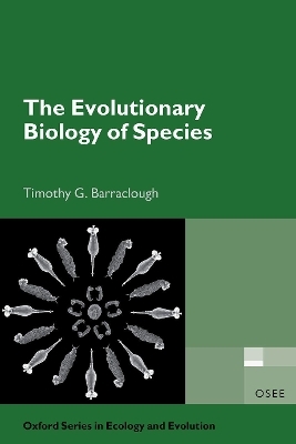 The Evolutionary Biology of Species - Timothy G. Barraclough