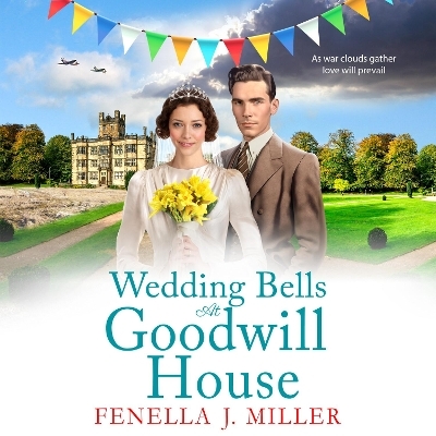 Wedding Bells at Goodwill House -  Fenella J Miller