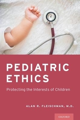 Pediatric Ethics - Alan R. Fleischman