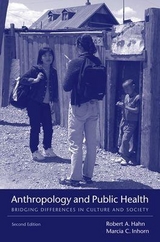 Anthropology and Public Health - Hahn, Robert A; Inhorn, Marcia C.