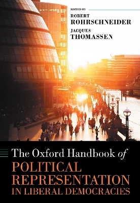 The Oxford Handbook of Political Representation in Liberal Democracies - 