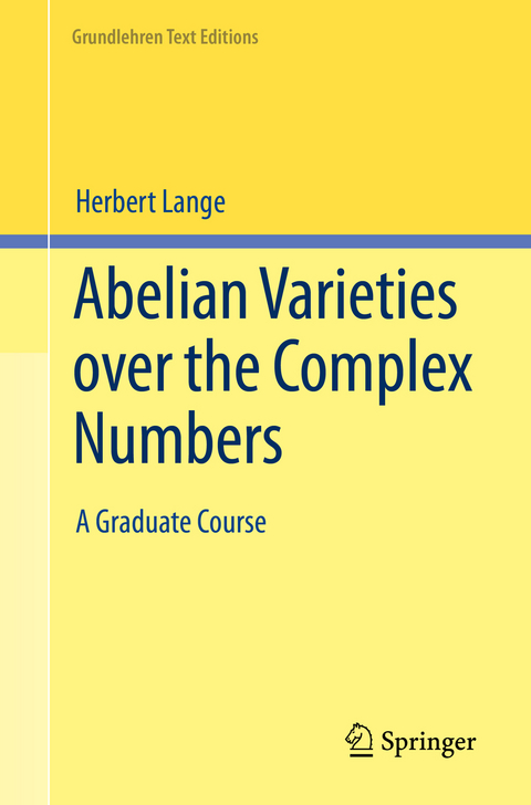 Abelian Varieties over the Complex Numbers - Herbert Lange