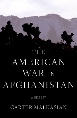 The American War in Afghanistan - Carter Malkasian