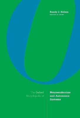 The Oxford Encyclopedia of Neuroendocrine and Autonomic Systems - Randy J. Nelson