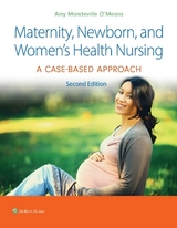 Maternity, Newborn, and Women's Health Nursing 2e - O'Meara, Dr. Amy