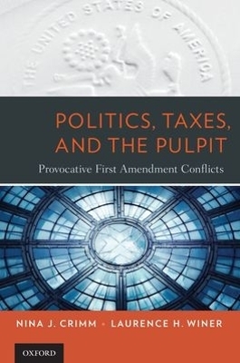 Politics, Taxes, and the Pulpit - Nina J. Crimm, Laurence H. Winer