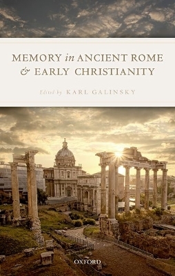 Memory in Ancient Rome and Early Christianity - 