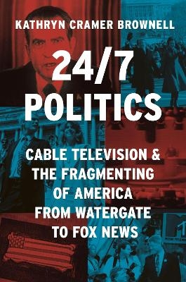 24/7 Politics - Kathryn Cramer Brownell