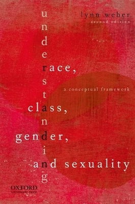 Understanding Race, Class, Gender, and Sexuality - Lynn Weber