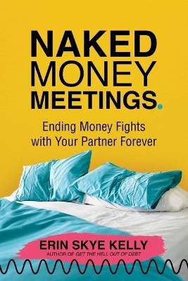 Naked Money Meetings - Erin Skye Kelly