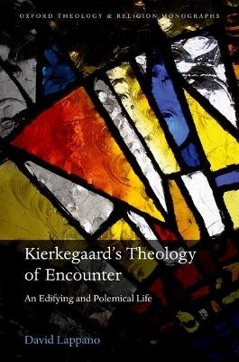 Kierkegaard's Theology of Encounter - David Lappano