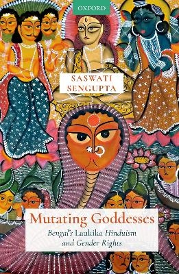 Mutating Goddesses - Saswati Sengupta