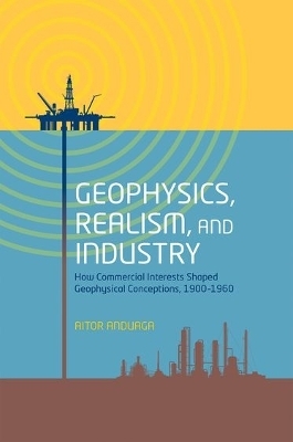 Geophysics, Realism, and Industry - Aitor Anduaga