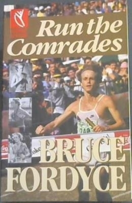 Run the Comrades - Bruce Fordyce