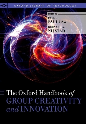 The Oxford Handbook of Group Creativity and Innovation - 