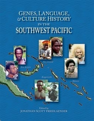 Genes, Language, and Culture History in the Southwest Pacific - 