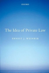 The Idea of Private Law - Weinrib, Ernest J