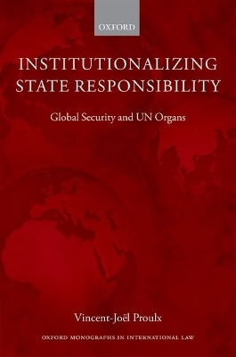 Institutionalizing State Responsibility - Vincent-Joël Proulx