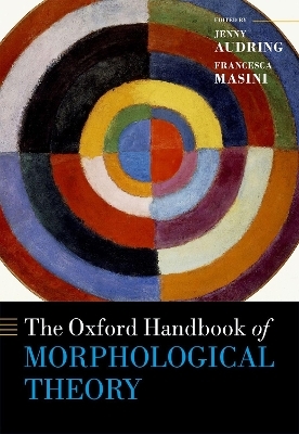 The Oxford Handbook of Morphological Theory - 