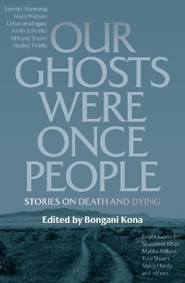 Our Ghosts Were Once People - 