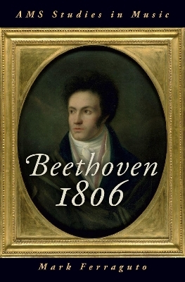 Beethoven 1806 - Mark Ferraguto