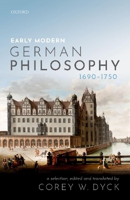 Early Modern German Philosophy (1690-1750) - Corey W. Dyck