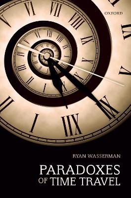 Paradoxes of Time Travel - Ryan Wasserman