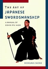 The Art of Japanese Swordsmanship - Suino, Nicklaus