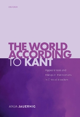 The World According to Kant - Anja Jauernig