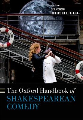 The Oxford Handbook of Shakespearean Comedy - 