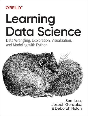 Learning data science - Sam Lau, Joseph Gonzalez, Deborah Nolan