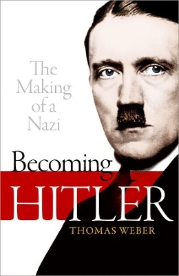 Becoming Hitler - Thomas Weber