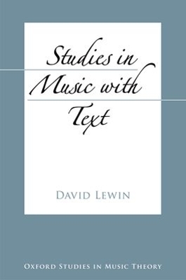 Studies in Music with Text - the late David Lewin