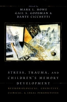 Stress, Trauma, and Children's Memory Development - 