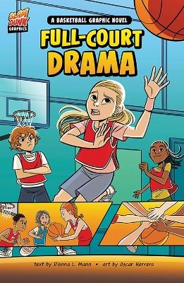 Full-Court Drama - Dionna L Mann