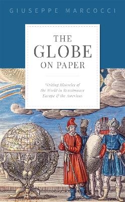 The Globe on Paper - Giuseppe Marcocci