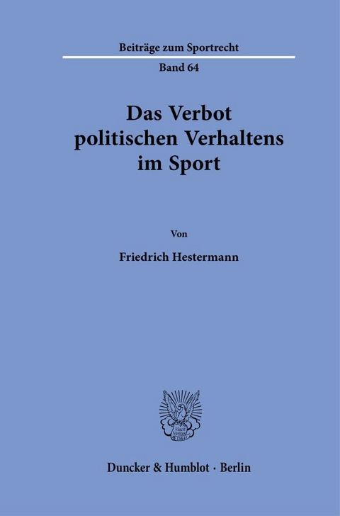 Das Verbot politischen Verhaltens im Sport. - Friedrich Hestermann