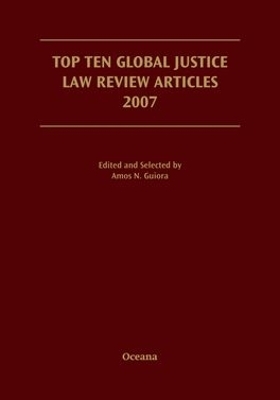 Top Ten Global Justice Law Review Articles 2007 - Amos N Guiora