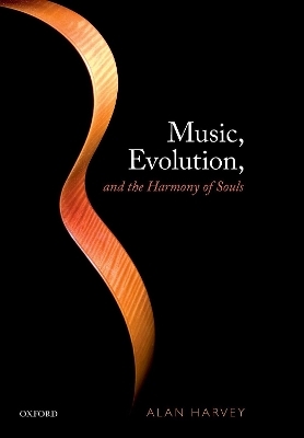 Music, evolution, and the harmony of souls - Alan R. Harvey