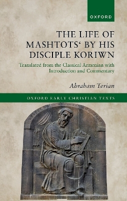 The Life of Mashtots' by his Disciple Koriwn -  Terian