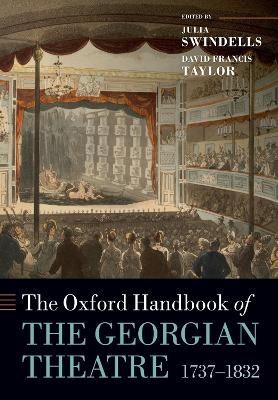 The Oxford Handbook of the Georgian Theatre 1737-1832 - 