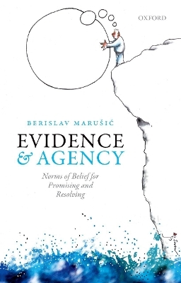 Evidence and Agency - Berislav Marusic