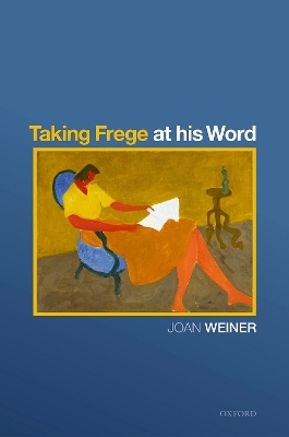 Taking Frege at his Word - Joan Weiner