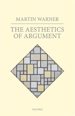 The Aesthetics of Argument - Martin Warner