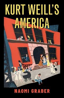 Kurt Weill's America - Naomi Graber