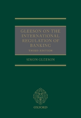 Gleeson on the International Regulation of Banking - Simon Gleeson