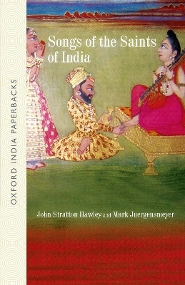 Songs of the Saints of India - John Stratton Hawley, Mark Juergensmeyer